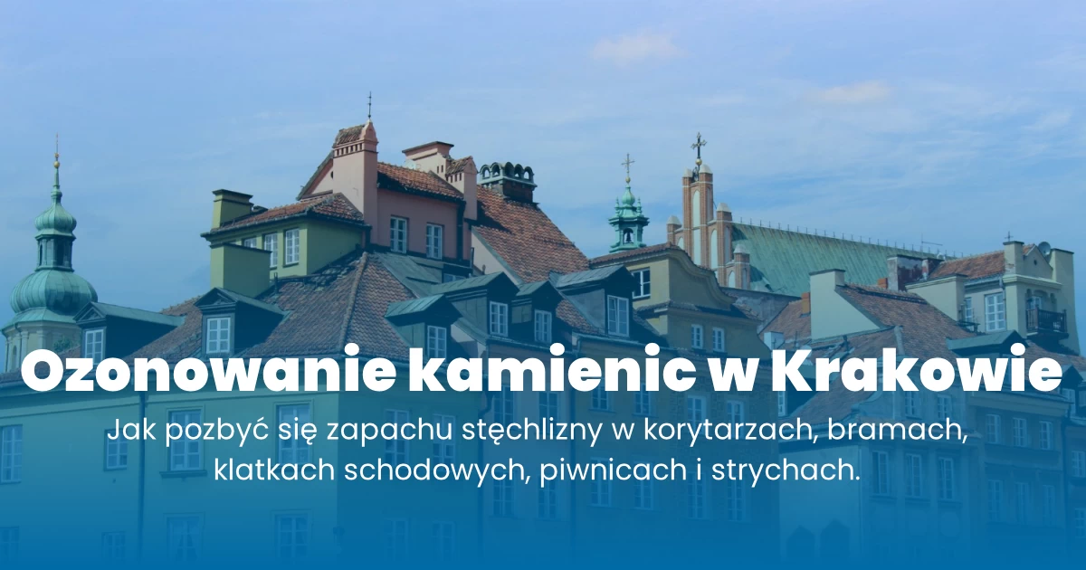 Ozonowanie starych kamienic Kraków
