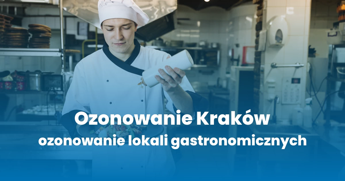 Ozonowanie Kraków - ozonowanie lokali gastronomicznych